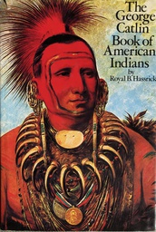 [A-09-1B] THE GEORGE CATLIN BOOK OF AMERICAN INDIANS
