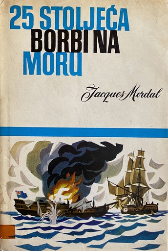 [B-01-4A] 25 STOLJEĆA BORBI NA MORU