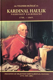 [B-01-3A] KARDINAL HAULIK NADBISKUP ZAGREBAČKI 1788-1869