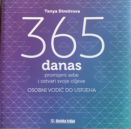 [B-01-2B] 365 DANAS - PROMIJENI SEBE I OSTVARI SVOJE CILJEVE