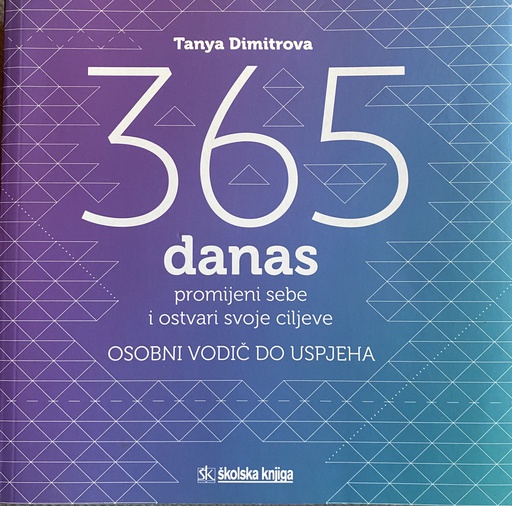 [B-01-2B] 365 DANAS - PROMIJENI SEBE I OSTVARI SVOJE CILJEVE