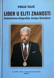 [B-01-1B] LIDER U ELITI ZNANOSTI - ZNANSTVENA BIOGRAFIJA JOSIPA DEŽELJINA