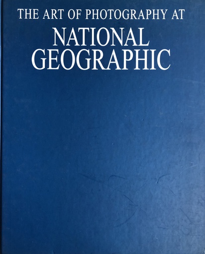 [B-01-1A] THE ART OF PHOTOGRAPHY AT NATIONAL GEOGRAPHIC