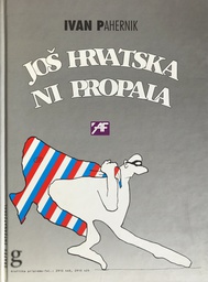 [A-10-1A] JOŠ HRVATSKA NI PROPALA