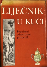 [A-12-1B] LIJEČNIK U KUĆI - POPULARNI ZDRAVSTVENI PRIRUČNIK