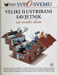 [A-12-1B] SVE O SVEMU - VELIKI ILUSTRIRANI SAVJETNIK ZA DOM