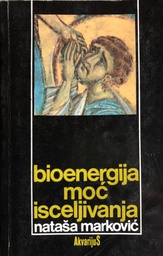 [A-12-1A] BIOENERGIJA MOĆ ISCELJIVANJA