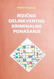 [O-03-2B] RIZIČNO DELINKVENTNO KRIMINALNO PONAŠANJE