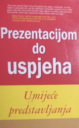 [O-03-3A] PREZENTACIJOM DO USPJEHA