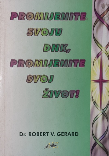 [B-03-3A] PROMIJENITE SVOJU DNK, PROMIJENITE SVOJ ŽIVOT