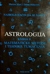 [D-03-4A] NAJBOLJI NAČIN DA SE NAUČI ASTROLOGIJA - MATEMATIČKE METODE I TEHNIKA TUMAČENJA