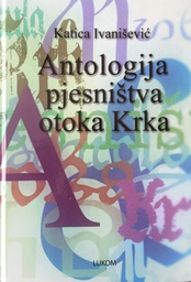 [O-B-4B] ANTOLOGIJA PJESNIŠTVA OTOKA KRKA