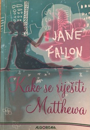 [B-02-6A] KAKO SE RIJEŠITI MATTHEWA