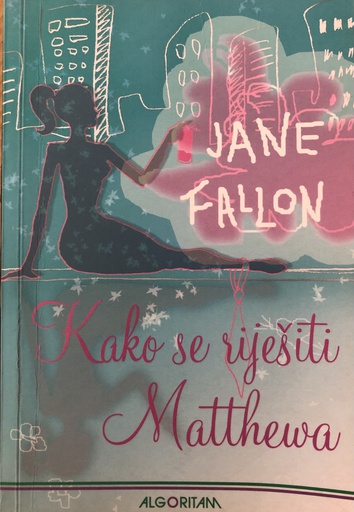 [B-02-6A] KAKO SE RIJEŠITI MATTHEWA