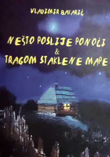 [B-04-3A] NEŠTO POSLIJE PONOĆI & TRAGOM STAKLENE MAPE