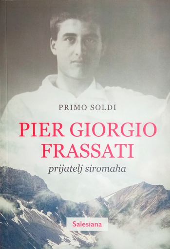 [B-04-5B] PIER GIORGIO FRASSATI PRIJATELJ SIROMAHA