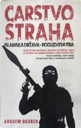 [A-03-6A] CARSTVO STRAHA ISLAMSKA DRŽAVA-POGLED IZNUTRA