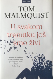 [A-13-6A] U SVAKOM TRENUTKU JOŠ SMO ŽIVI