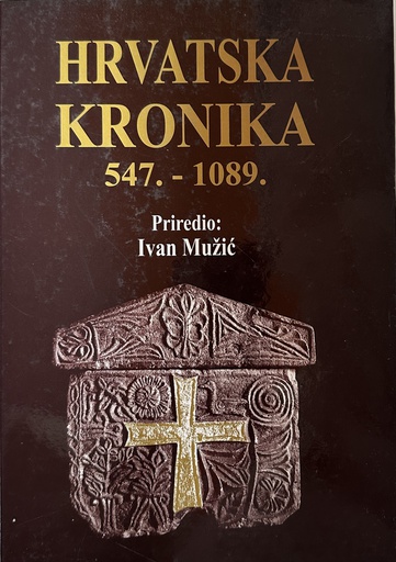 [D-15-6A] HRVATSKA KRONIKA 547.-1089.