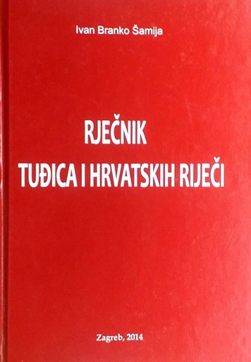 [GCD-5A] RJEČNIK TUĐICA I HRVATSKIH RIJEČI