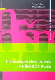 [GHL-6A] PRIMJERI PRIJEDLOGA I DRUGIH PODNESAKA U ZEMLJIŠNOKNJIŽNIM STVARIMA