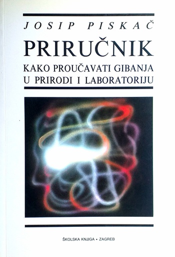 [GCL-1B] PRIRUČNIK KAKO PROUČAVATI GIBANJA U PRIRODI I LABORATORIJU