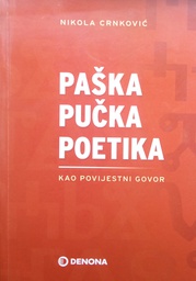 [O-01-1A] PAŠKA PUČKA POETIKA KAO POVIJESTNI ODGOVOR