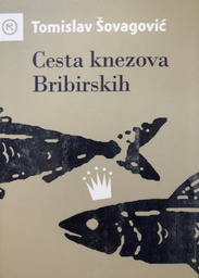 [A-06-6A] CESTA KNEZOVA BRIBIRSKIH