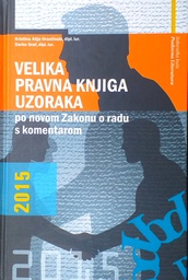 [GHL-3A] VELIKA PRAVNA KNJIGA UZORAKA PO NOVOM ZAKONU O RADU