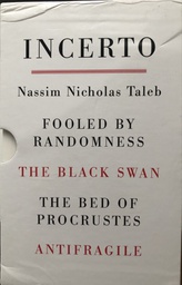 [A-10-6A] FOOLED BY RANDOMNESS-THE BLACK SWAN-THE BED OF PROCRUSTES-ANTIFRAGILE