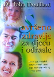 [GS-6A] SAVRŠENO ZDRAVLJE ZA DJECU I ODRASLE