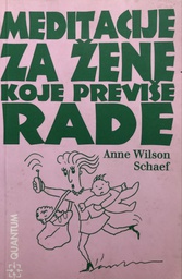 [A-10-6A] MEDITACIJA ZA ŽENE KOJE PREVIŠE RADE