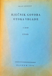 [GS-5A] RJEČNIK GOVORA OTOKA VRGADE I. DIO