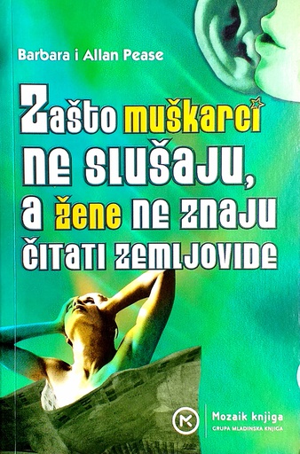 [E-01-5A] ZAŠTO MUŠKARCI NE SLUŠAJU, A ŽENE NE ZNAJU ČITATI ZEMLJOVIDE