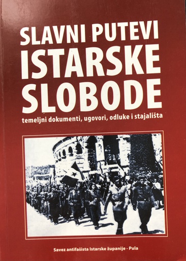 [A-09-6B] SLAVNI PUTEVI ISTARSKE SLOBODE