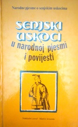 [GCL-1A] SENJSKI USKOCI U NARODNOJ PJESMI I POVIJESTI