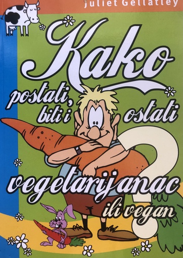 [A-12-6B] KAKO POSTATI,BITI I OSTATI VEGETARIJANAC ILI VEGAN
