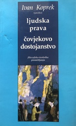 [A-12-3B] LJUDSKA PRAVA ČOVJEKOVO DOSTOJANSTVO