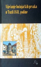 [GHD-3A] VIJEĆANJE BOŠNJAČKIH PRVAKA U TUZLI 1831. GODINE