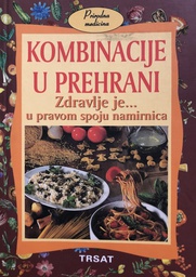 [B-08-3A] KOMBINACIJE U PREHRANI - ZDRAVLJE JE U PRAVOM SPOJU NAMIRNICA