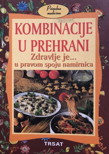 [B-08-3A] KOMBINACIJE U PREHRANI - ZDRAVLJE JE U PRAVOM SPOJU NAMIRNICA