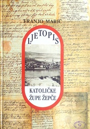 [C-10-2B] LJETOPIS KATOLIČKE ŽUPE ŽEPČE