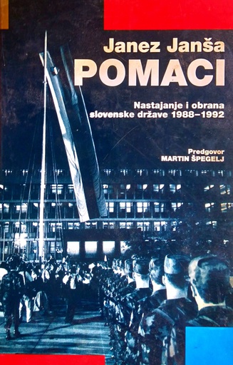 [B-09-4A] POMACI - NASTAJANJE I OBRANA SLOVENSKE DRŽAVE 1988.-1992.