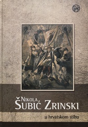 [B-08-1B] NIKOLA ŠUBIĆ ZRINSKI U HRVATSKOM STIHU