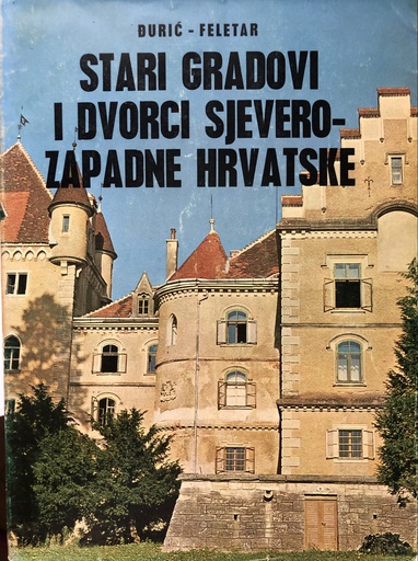 [B-08-4B] STARI GRADOVI I DVORCI SJEVERO-ZAPADNE HRVATSKE