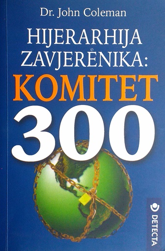 [B-09-6A] HIJERARHIJA ZAVJERENIKA: KOMITET 300