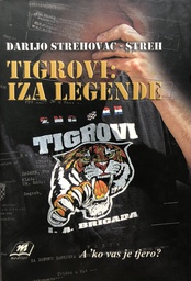 [B-08-5A] TIGROVI: IZA LEGENDE