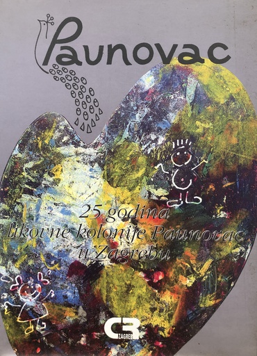 [B-06-2B] 25 GODINA LIKOVNE KOLONIJE PAUNOVAC U ZAGREBU