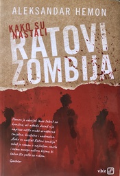 [B-02-6B] KAKO SU NASTALI RATOVI ZOMBIJA