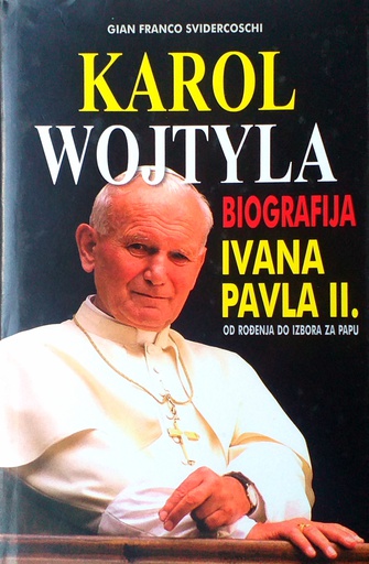 [B-07-2B] KAROL WOJTYLA - BIOGRAFIJA IVANA PAVLA II. OD ROĐENJA DO IZBORA ZA PAPU